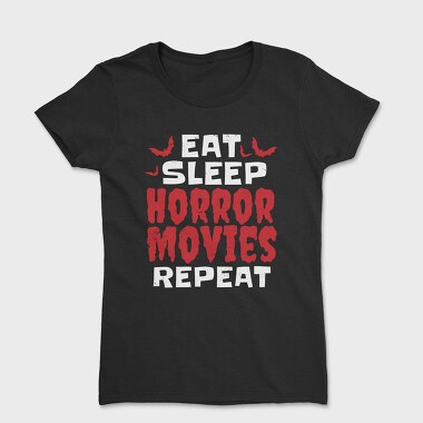 Tricou Femei, Eat Sleep Horror Movies