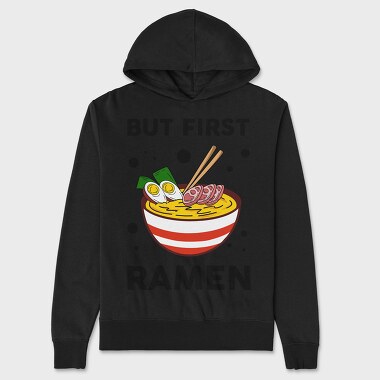 But First Ramen, Hanorac Oversize Barbati (Unisex)