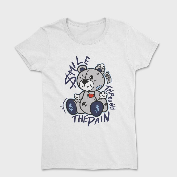 Smile Through the Pain Teddy Bear, Tricou Femei