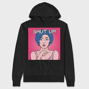 Shut Up, Hanorac Oversize Barbati (Unisex)