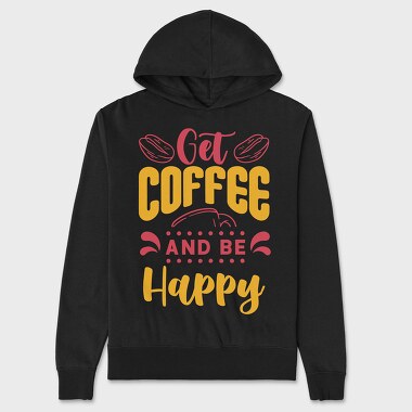 Get Coffee and Be Happy, Hanorac Oversize Barbati (Unisex)