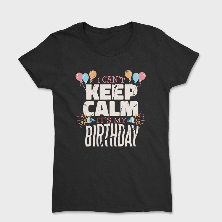 Tricou Femei, Birthday