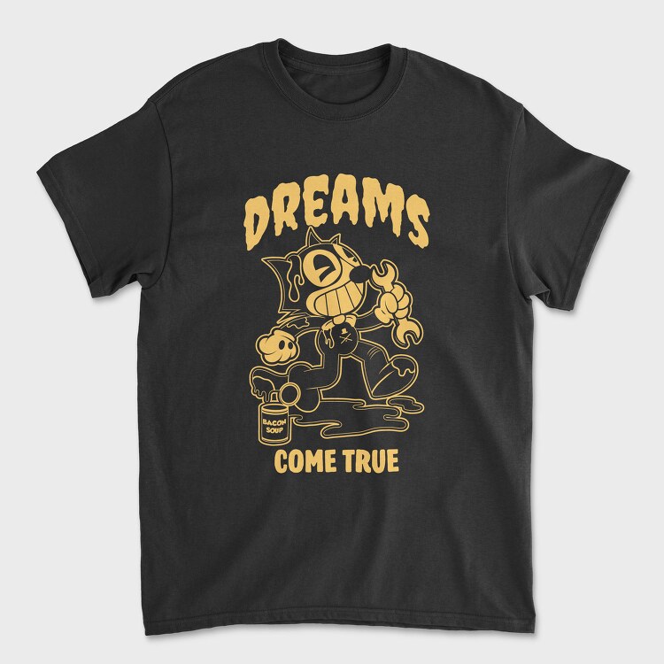 Dreams Bacon Soup, Tricou Barbati (Unisex)