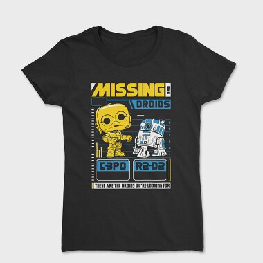 Missing Droids C3Po R2D2, Tricou Femei