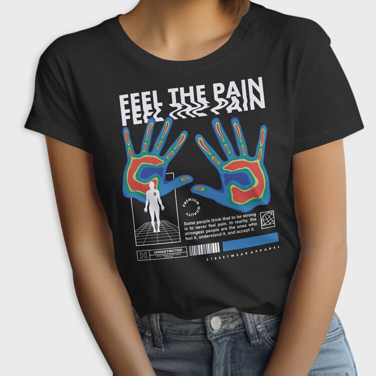 Feel The Pain 2, Tricou Femei