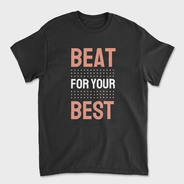 Beat for Your Best, Tricou Barbati (Unisex)