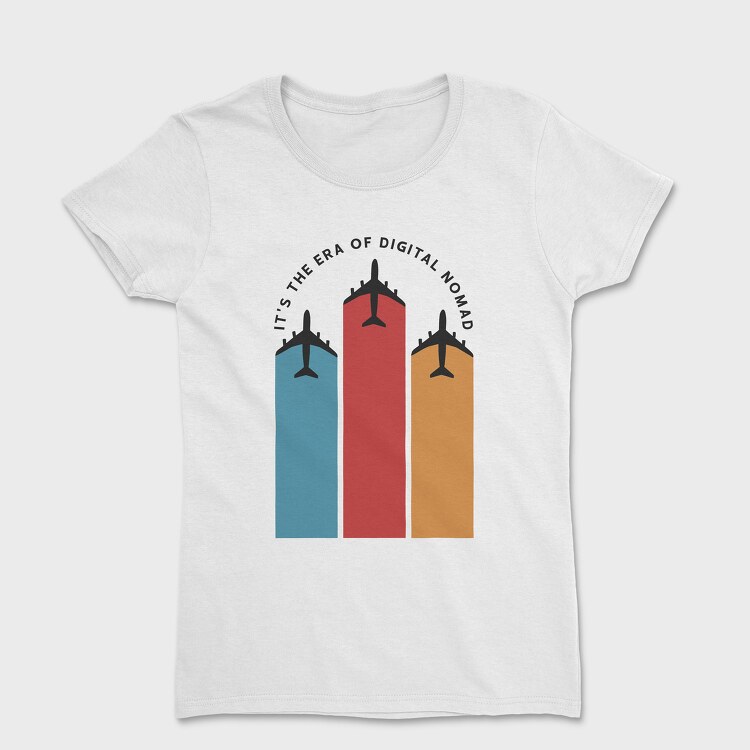 Its the Era of Digital Nomad, Tricou Femei