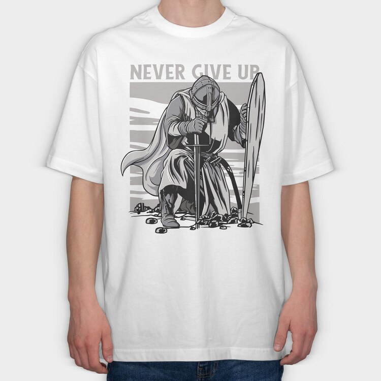 Never Give Up, Tricou Oversize Barbati (Unisex)