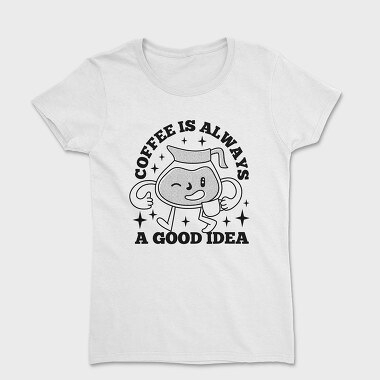 Good Idea Coffee, Tricou Femei