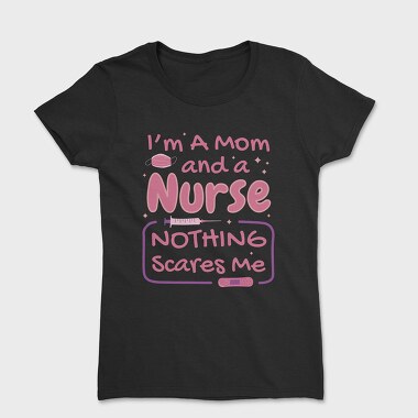 Mom and Nurse, Tricou Femei