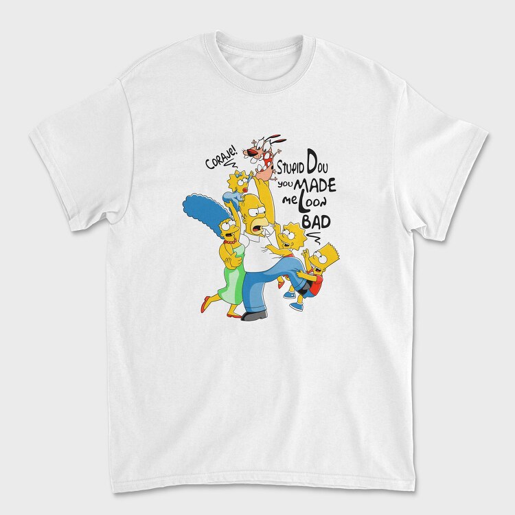 Simpsons Coraje Stupid Dou Me Loon Bad, Tricou Barbati (Unisex)