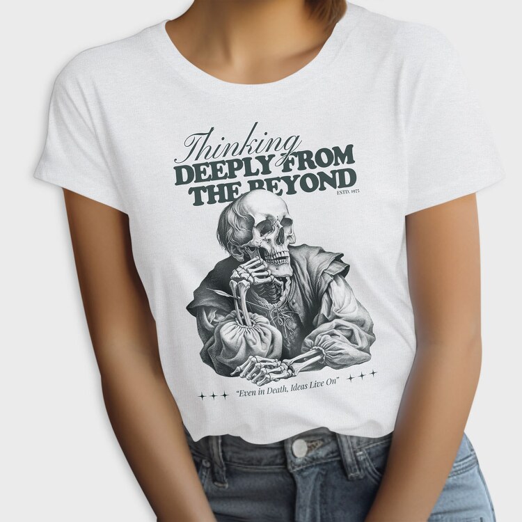 Thinking Deeply From the Beyond, Tricou Femei