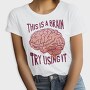 This Is a Brain Try Using It, Tricou Femei