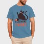 I Do What I Want Cat, Tricou Barbati (Unisex)
