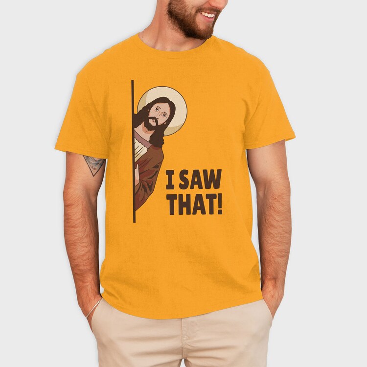 I Saw That Jesus, Tricou Barbati (Unisex)