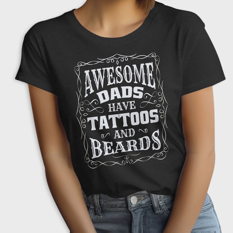 Awesome Dads Tattoos, Tricou Femei