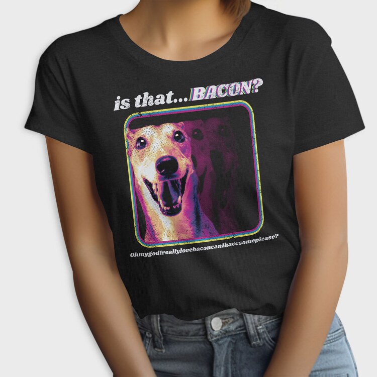 Bacon Dog, Tricou Femei
