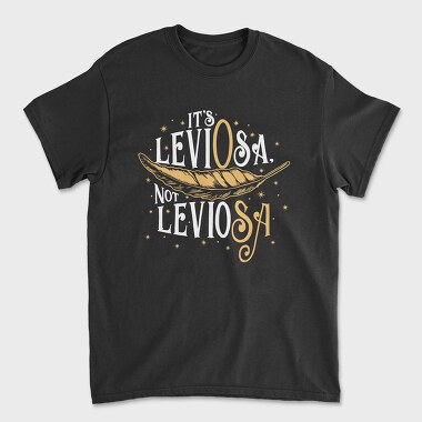 Tricou Barbati (Unisex), It S Leviosa Not Leviosa Harry Potter