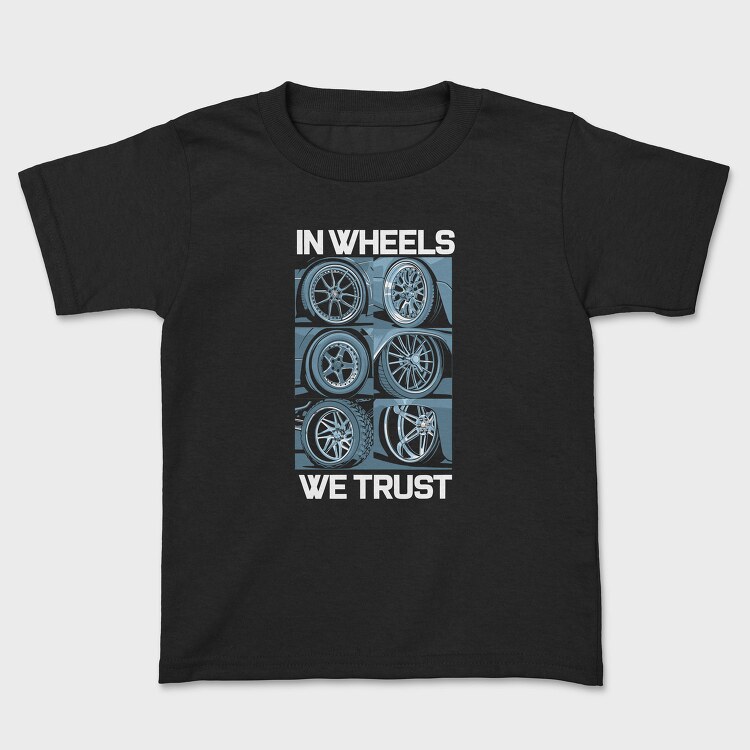 In Wheels We Trust 2, Tricou Copii