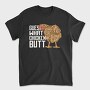 Chicken Butt Quote, Tricou Barbati (Unisex)