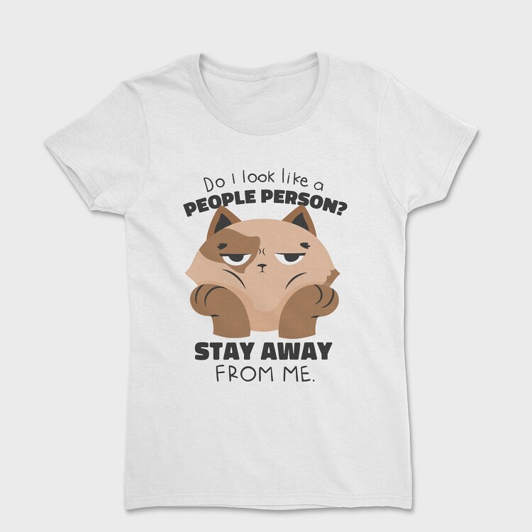 Anti Social Cat Stay Away From Me, Tricou Femei