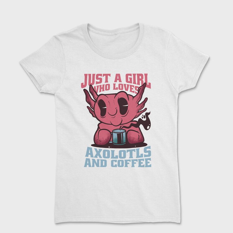 Axolotls And Coffee, Tricou Femei