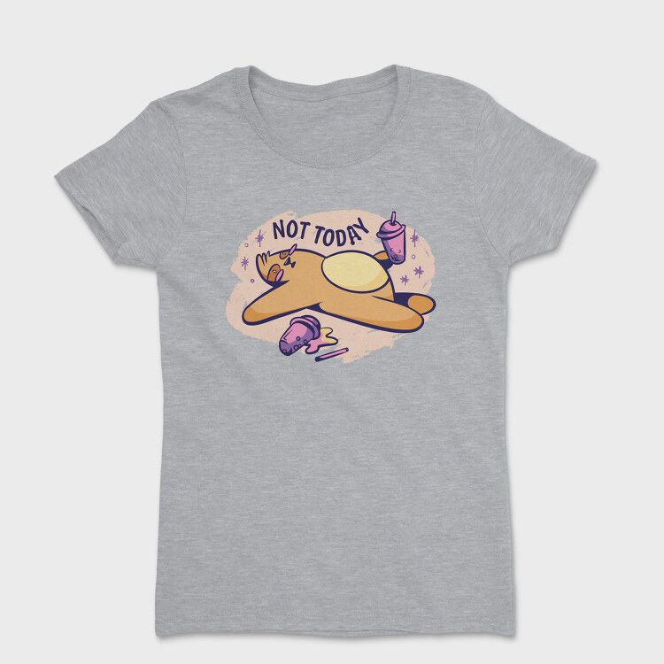 Cute Tired Sloth Not Today, Tricou Femei