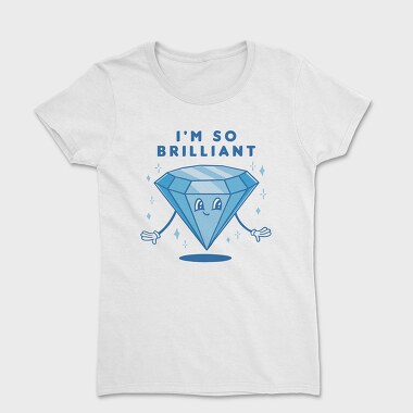 Brilliant Diamond I M So Brilliant Nc, Tricou Femei