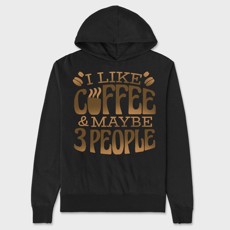 Funny Coffee Quote I Like, Hanorac Oversize Barbati (Unisex)