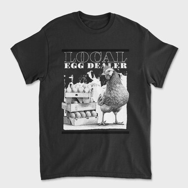 Funny Local Egg Dealer, Tricou Barbati (Unisex)