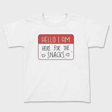 Snacks Lover Name Tag Hello I M Here For The Snacks, Tricou Copii