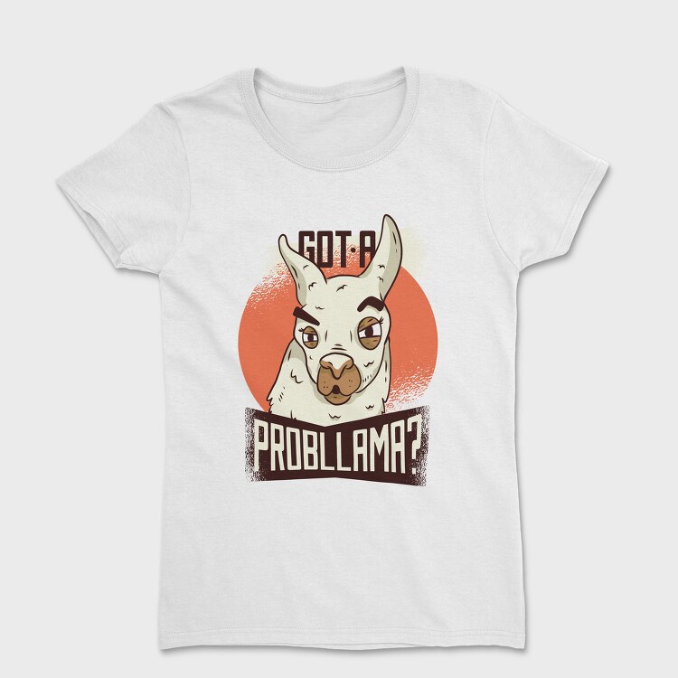 Got A Probllama, Tricou Femei