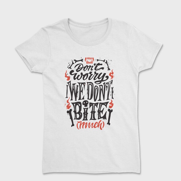 Halloween Vampire Quote We Don'T Bite Much, Tricou Femei