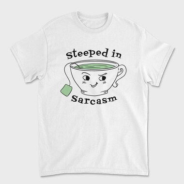 Tea Sarcasm, Tricou Barbati (Unisex)