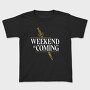 Weekend Is Coming Sword, Tricou Copii