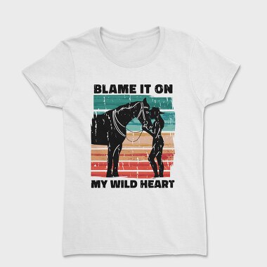 Wild Heart Horse My, Tricou Femei