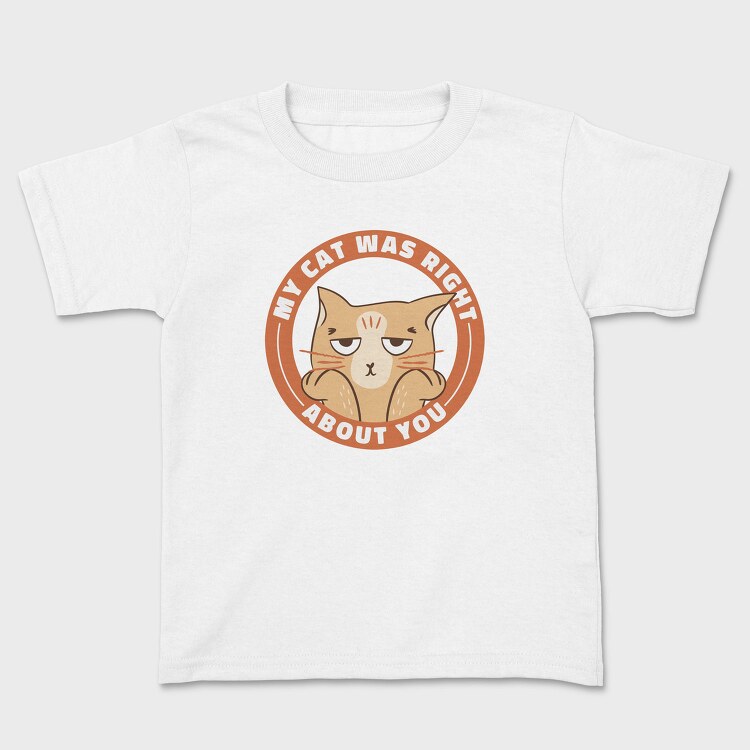 My Cat Was Right About You, Tricou Copii