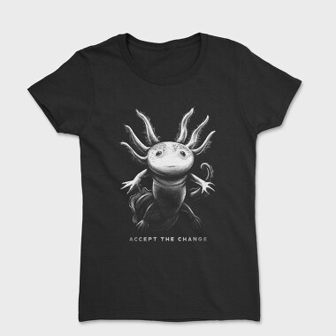 Realistic Hand Drawn Axolotl Change, Tricou Femei