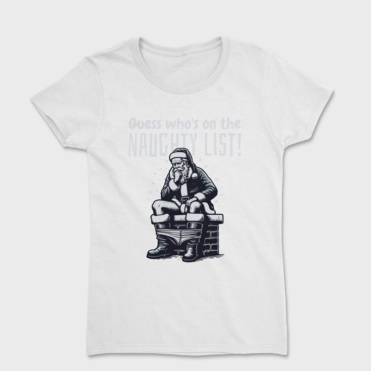 Santa Naughty List, Tricou Femei