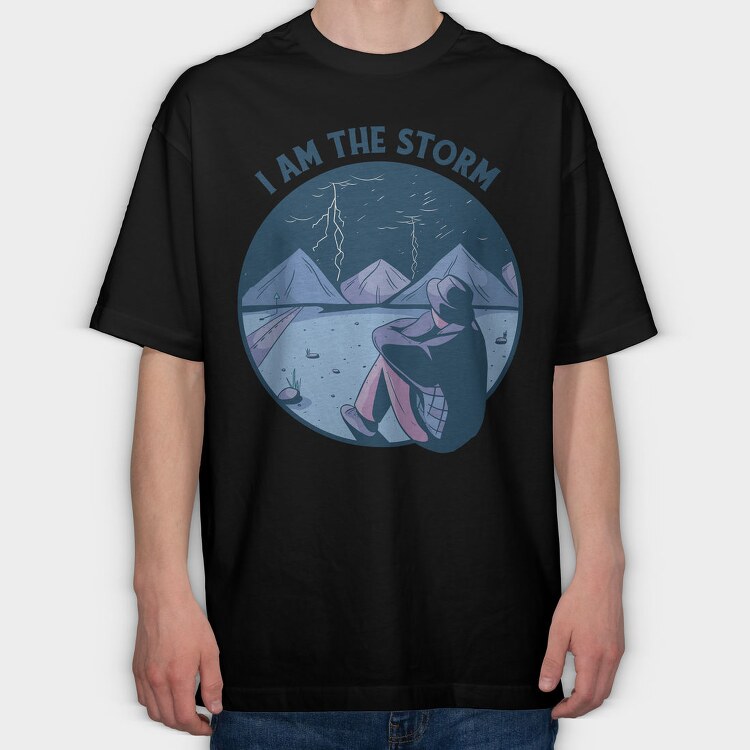 Man In Storm Nature I Am The Storm, Tricou Oversize Barbati (Unisex)