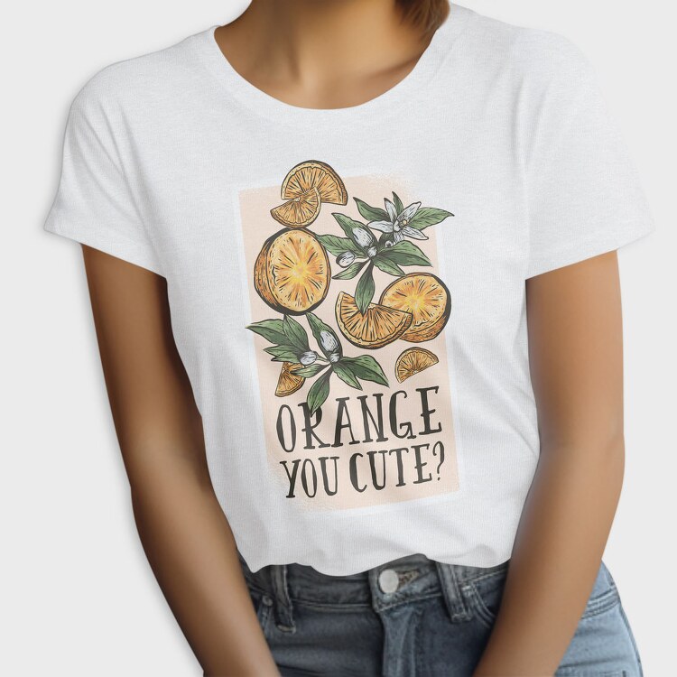 Orange You Cute Pun, Tricou Femei