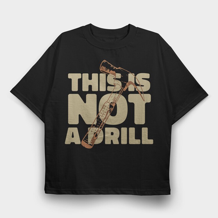 Hammer Tool Grunge Drill Funny Quote, Tricou Oversize Barbati (Unisex)