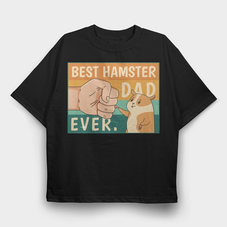 Hamster Pet Quote Dad, Tricou Oversize Barbati (Unisex)