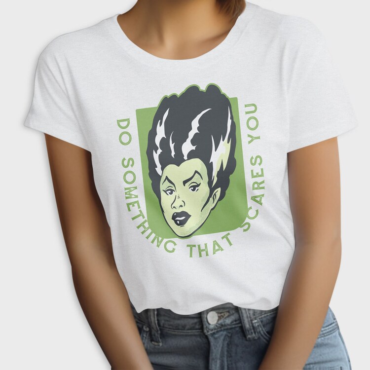 Do Something That Scares You, Tricou Femei