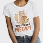 You Stress Meowt, Tricou Femei