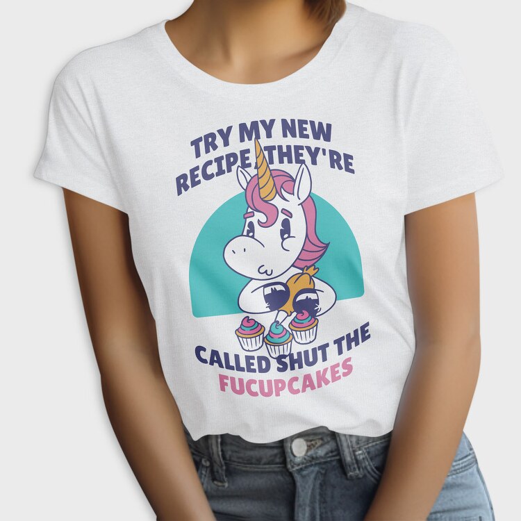 Funny Cupcake Unicorn Quote, Tricou Femei