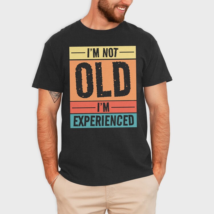 I M Not Old I M Experienced Retro Sunset, Tricou Barbati (Unisex)