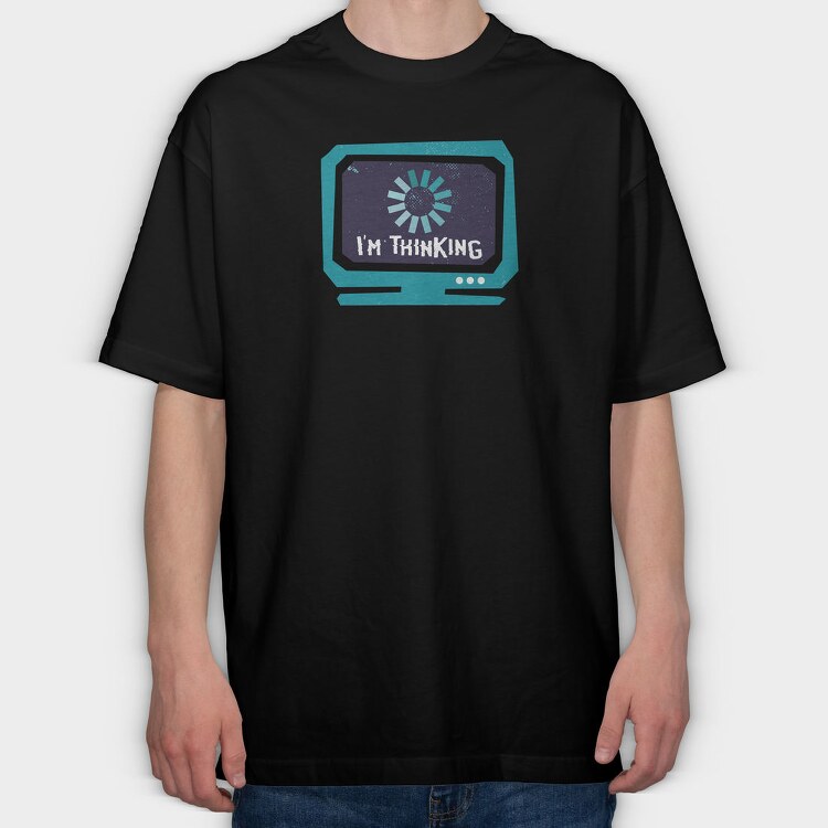 Im Thinking Funny, Tricou Oversize Barbati (Unisex)