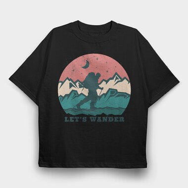 Adventure Wander Mountain Lets Wander, Tricou Oversize Barbati (Unisex)