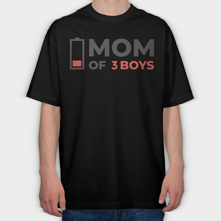 Mom Of Three Boys Quote, Tricou Oversize Barbati (Unisex)